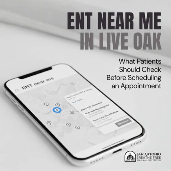 ENT Near Me in Live Oak: What Patients Should Check Before Scheduling an Appointment