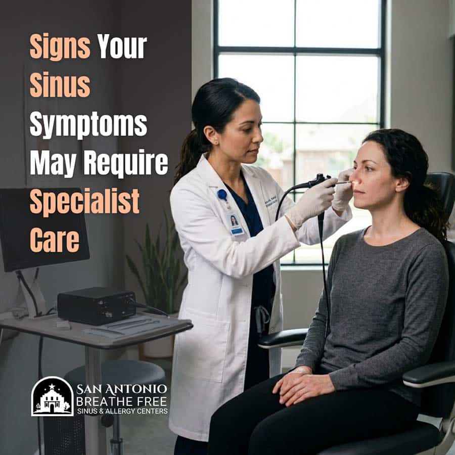 Signs Your Sinus Symptoms May Require Specialist Care