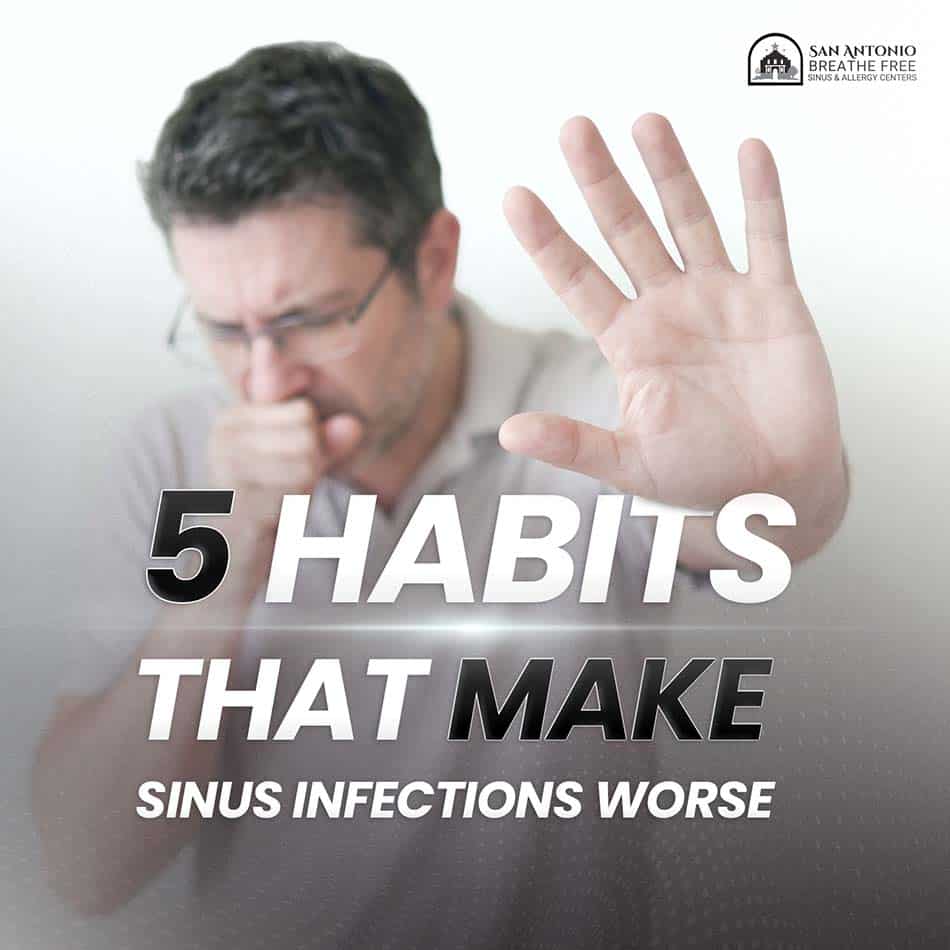 5 Habits That Make Sinus Infections Worse